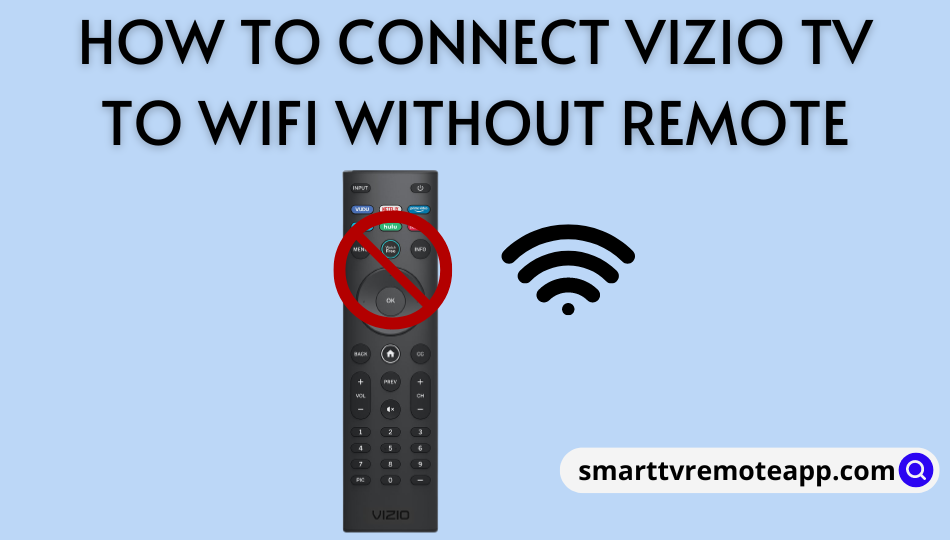 How to Connect Vizio TV to WiFi Without Remote