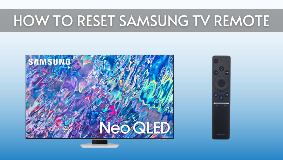 How to Reset Samsung TV Remote