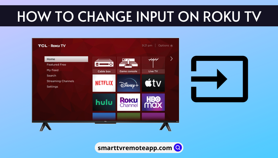 How to Change Input on Roku TV