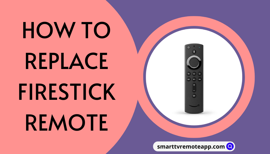 How to Replace Firestick Remote