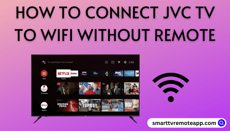 How to Connect JVC TV to WIFI Without Remote