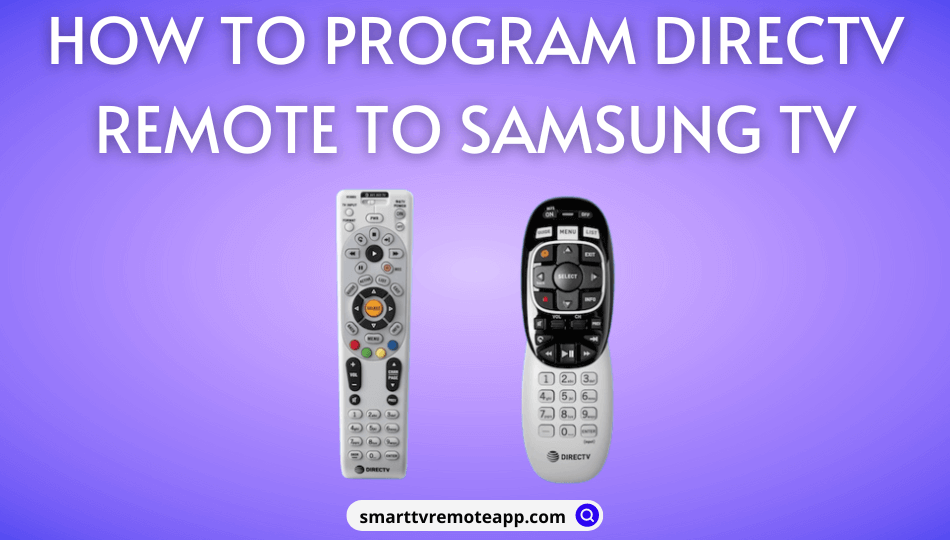 How to Program DirecTV Remote to Samsung TV