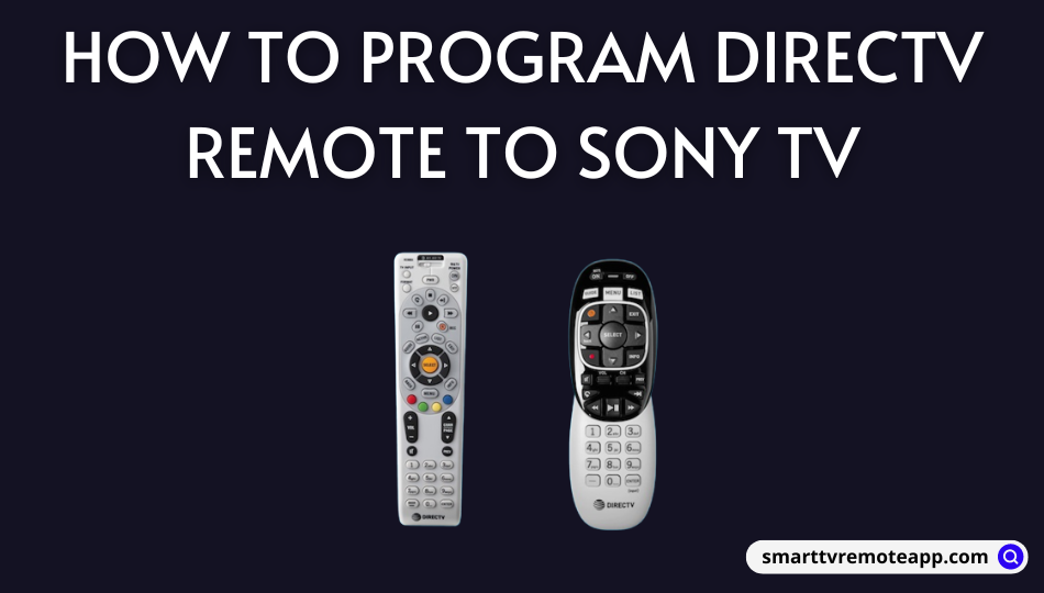 How to Program DirecTV Remote to Sony TV