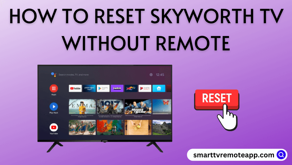 How to Reset Skyworth TV Without Remote