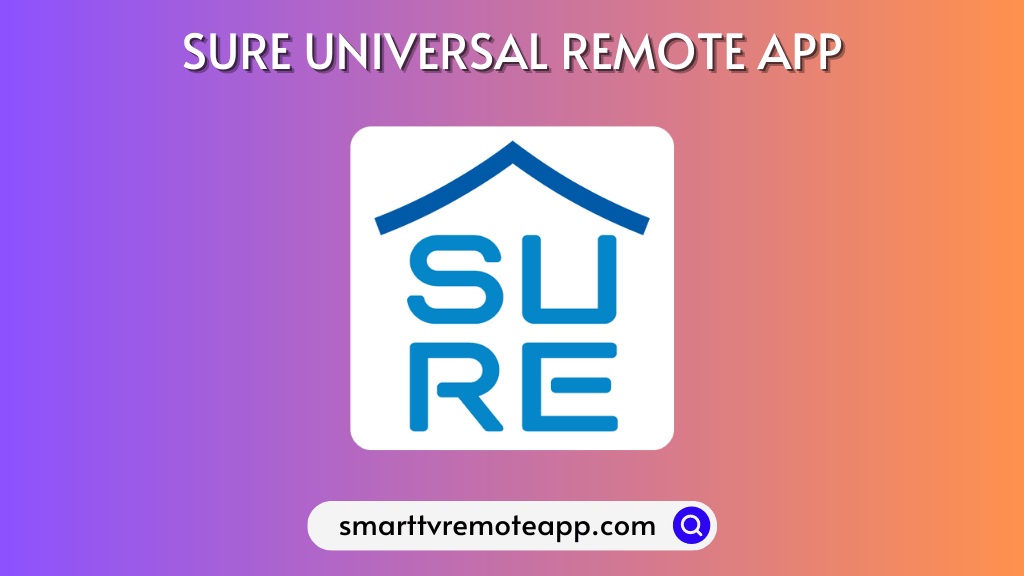 SURE Universal Remote App