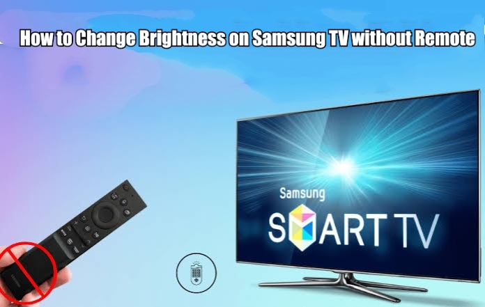 How to Change Brightness on Samsung TV Without Remote