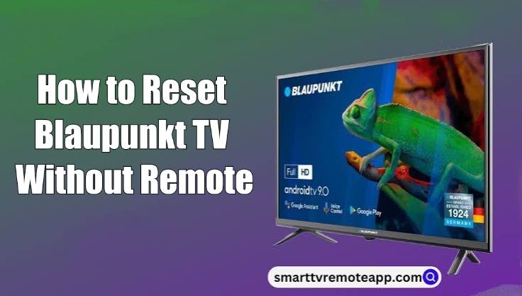 How to Reset Blaupunkt TV Without Remote