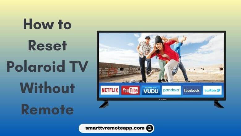 How to Reset Polaroid TV Without Remote