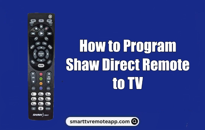 How to Program Shaw Direct Remote to TV