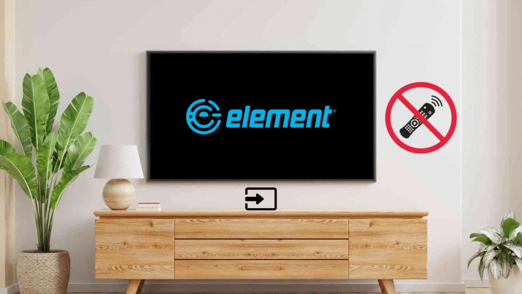 How to Change Input on Element TV Without Remote