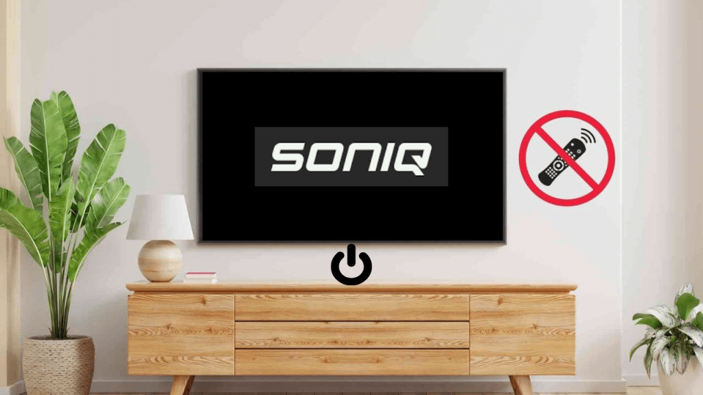 How to Turn On Soniq TV Without Remote