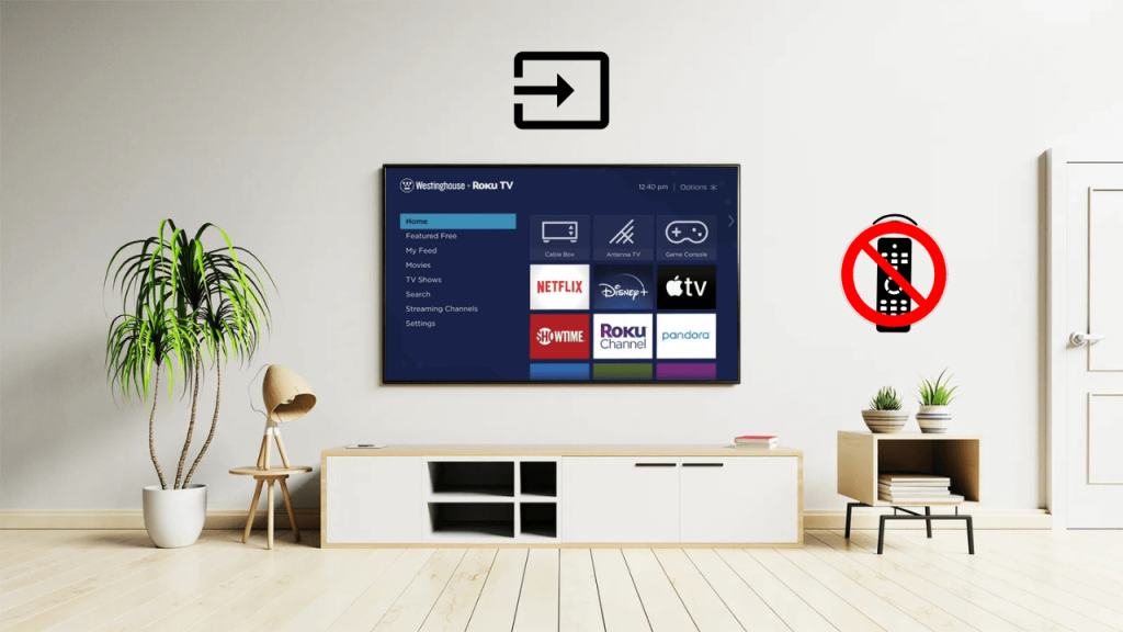 How to Change Input on Westinghouse TV Without Remote